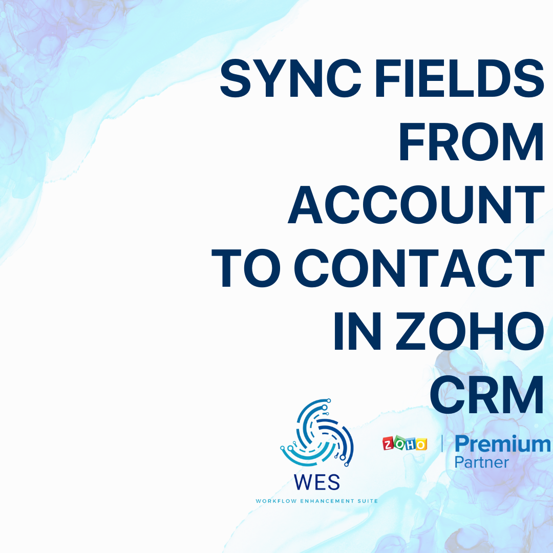 Sync fields from Account to Contact (Zoho CRM)