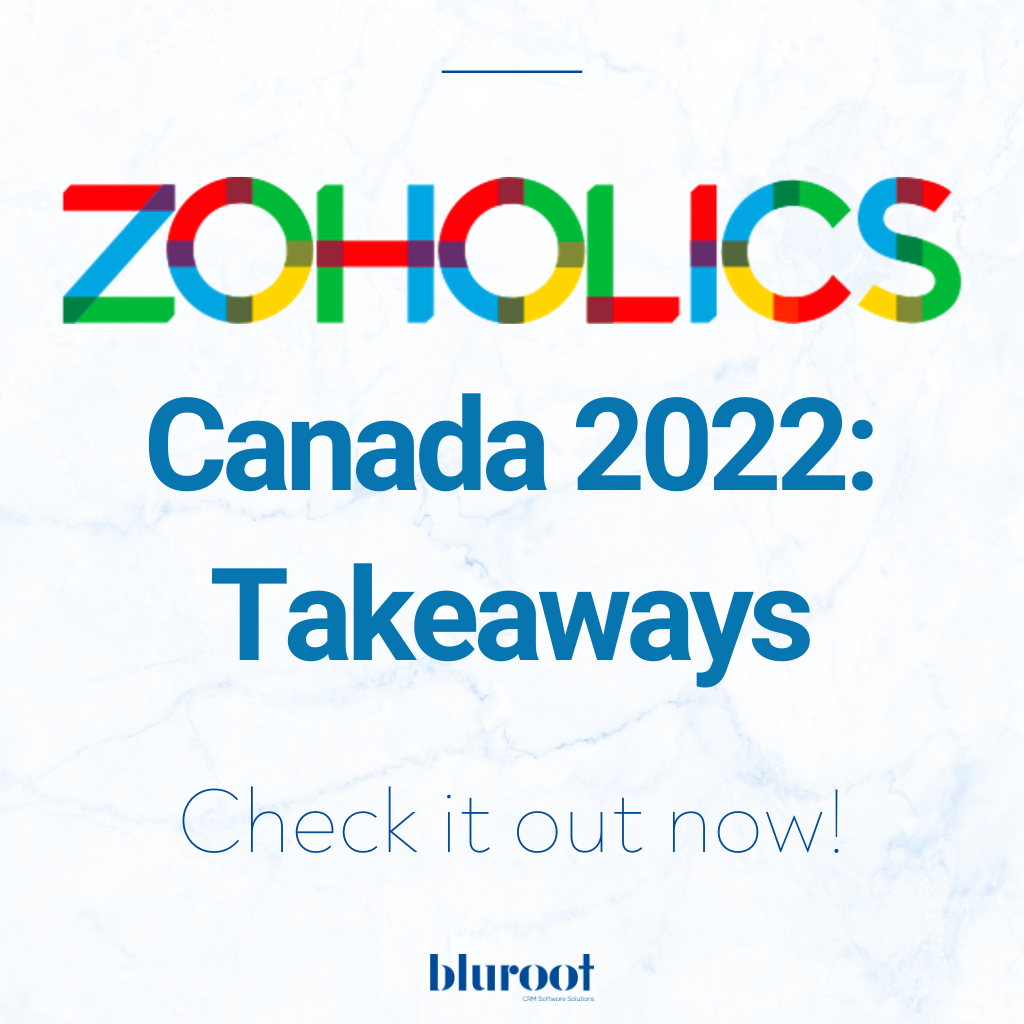 Takeaways from Zoholics Canada 2022